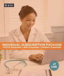 Individual Subscription GUSI POCUS Essentials POCUS MSK Essentials POCUS Pediatric Essentials 47 CME 1 1